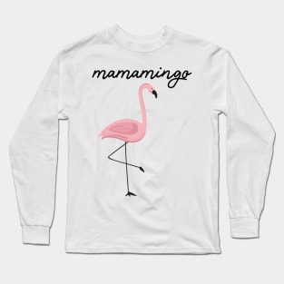 Flamingo Mom Mamamingo Party Mothers Day Gift Long Sleeve T-Shirt